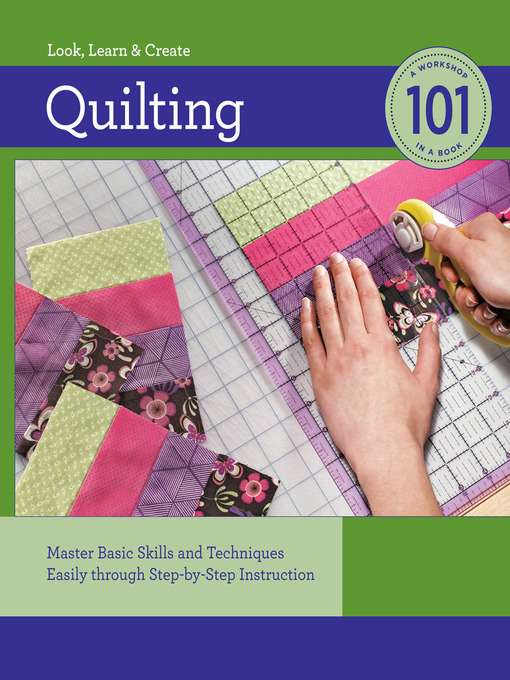 Title details for Quilting 101 by Editors of Creative Publishing - Wait list